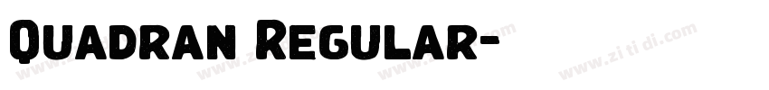Quadran Regular字体转换 Quadran Regular字体转换